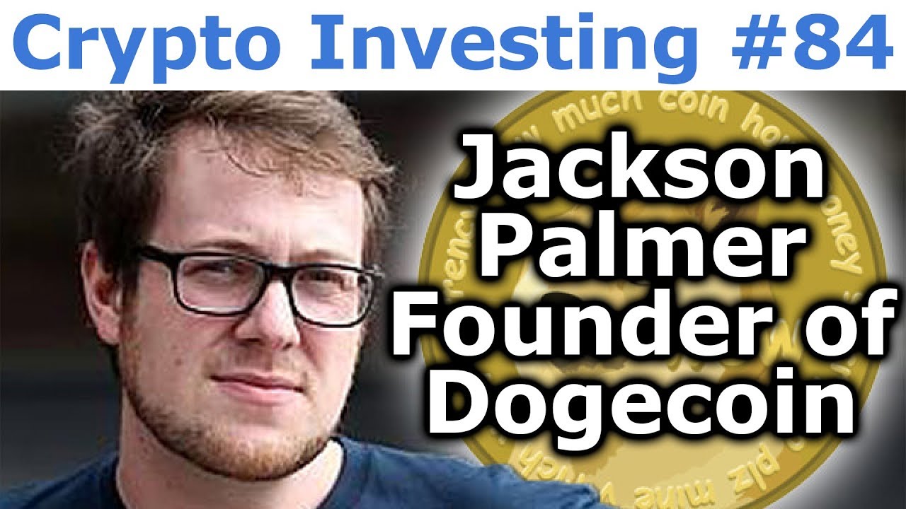 Crypto Investing #84 - Crypto Lessons With Jackson Palmer - Founder Of ...