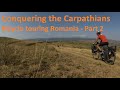 Conquering the Carpathians - part 2 | Bicycle touring Romania