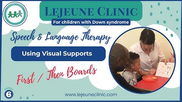 6. Using Visuals Supports (First/Then Boards)  Down Syndrome Support