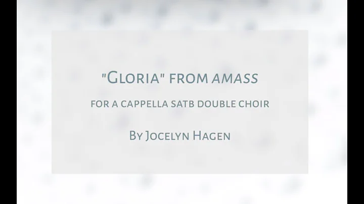 "Gloria" from AMASS by Jocelyn Hagen