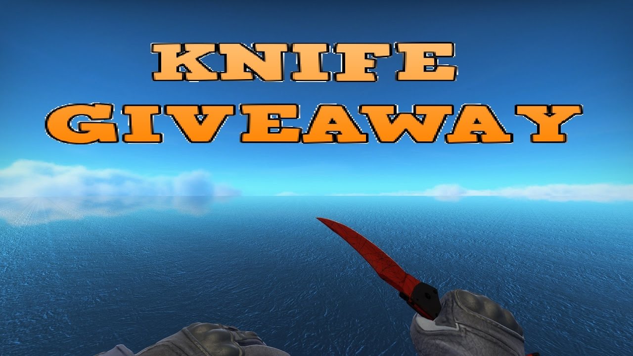 CSGO FREE KNIFE GIVEAWAY! [OPEN] YouTube