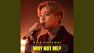 I’m Sorry, Don’t Leave Me - Walk Alone Way