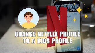 Fix How To Change Your Netflix Profile To A Kids Profile For Dummies