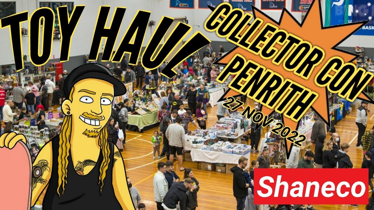 Collector Con Penrith toy haul, shaneco HD, 27 nov 2022 YouTube