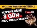 KUR'AN'DA ORUÇ KAÇ GÜN, SADECE 3 GÜN ORUÇ TUTMAK YETERLİ Mİ, OLAY AÇIKLAMALAR!