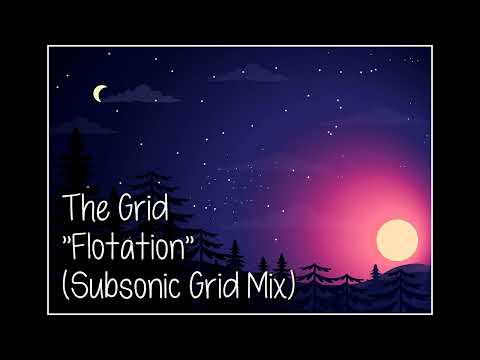 The Grid - Flotation (Subsonic Grid Mix) (1990) [HQ]
