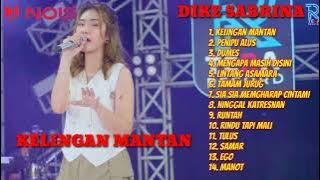 Download lagu KELINGAN MANTAN *DIKE SABRINA* FULL ALBUM TERBARU 2024