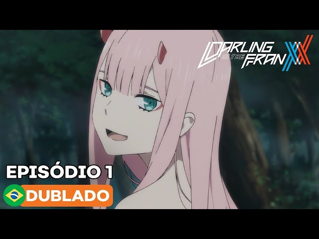 Dub PT) DARLING in the FRANXX O Que é Conectar - Assista na Crunchyroll