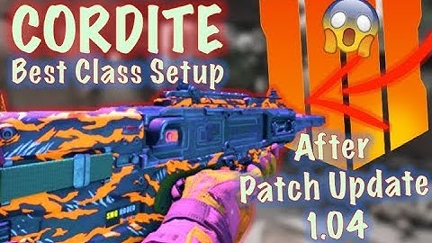 NEW Best CORDITE Class Setup is GOOD (After Patch Update 1.04) | Black Ops 4