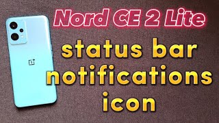 change notifications icons status bar for OnePlus Nord CE 2 lite