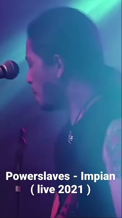 Powerslaves - Impian ( live 2021 )