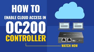 How to Enable Cloud Access in TP-Link OC200 Controller | Step-by-Step Setup (No Audio)