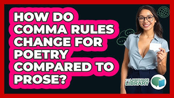 How Do Comma Rules Change For Poetry Compared To Prose? - The Language Library