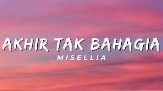 Akhir Tak Bahagia - Misellia (Lirik)