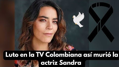 Luto en la televisión colombiana: Murió Sandra Reyes Así falleció la actriz.