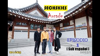 [Sub Español] Sechskies 젝스키스 Arcade - episodio 1