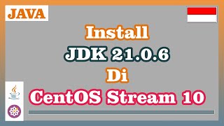 Install Java Development Kit 21.0.6 di CentOS Stream 10