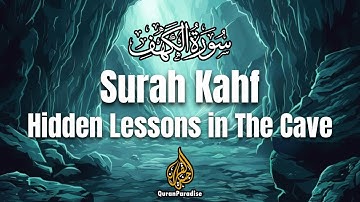 Surah Kahf  (سورة الكهف ) Explained: Why Millions Read Every Friday