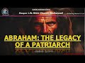 Abraham the legacy of a patriach sermon session