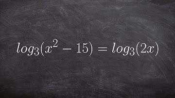 Algebra 2 - solving an equation with the equality of logarithms log3 (x^2 - 15) = log3 (2x)