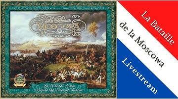 La Bataille de la Moscowa 1812- LIVESTREAM (11am Turn)