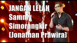 JANGAN LELAH (live version) - Sammy Simorangkir (Jonathan Prawira)