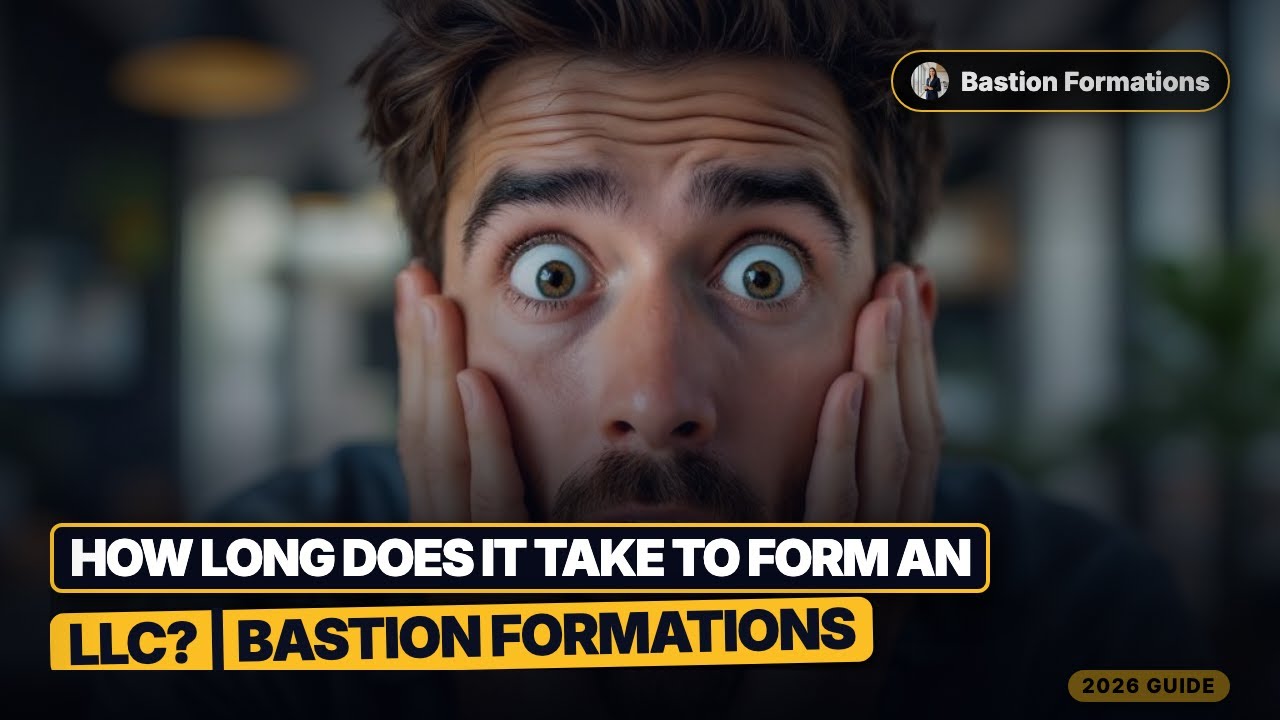 How Long Does It Take To Form An LLC? (State-By-State 2026) | Bastion Formations