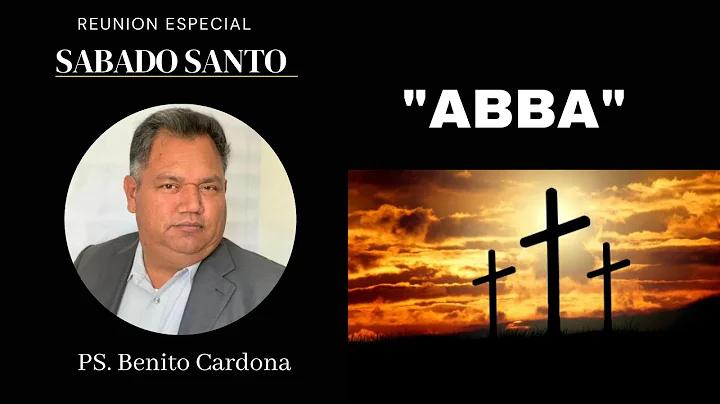 Ps Benito Cardona - Abba-