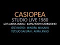 CASIOPEA STUDIO LIVE 1980 with AKIRA WADA : KATSUTOSHI MORIZONO