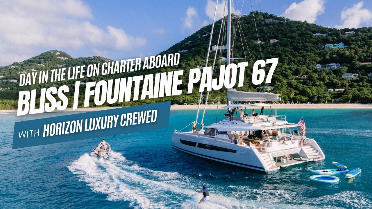 ⁣All-Inclusive Luxury BVI Yacht Charter 🐚 Day in the Life on Bliss, Fountaine Pajot 67