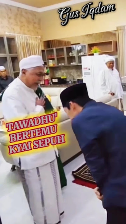TAWADHU' || GUS IQDAM BERTEMU PENGASUH PONPES SIDOGIRI KYAI FUAD