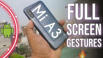 Mi A3 full screen gesture in hindi