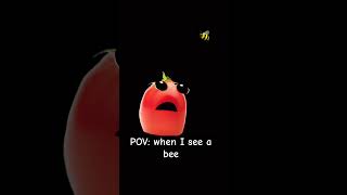 When bee is in my vision