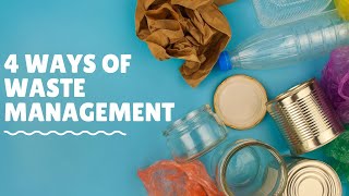 4 Ways of Waste Management