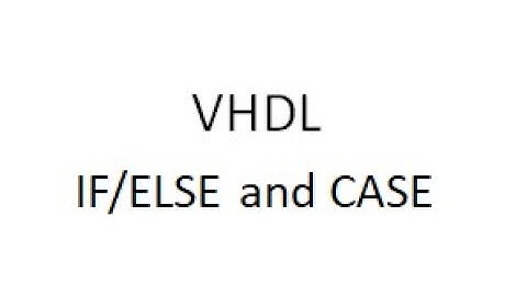 lecture 4 | VHDL if/else and CASE RTL code with example|Hindi/English | interview question