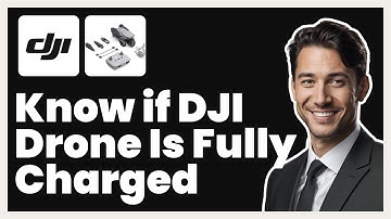 How to Know if DJI Drone Is Fully Charged (Check Battery Status)