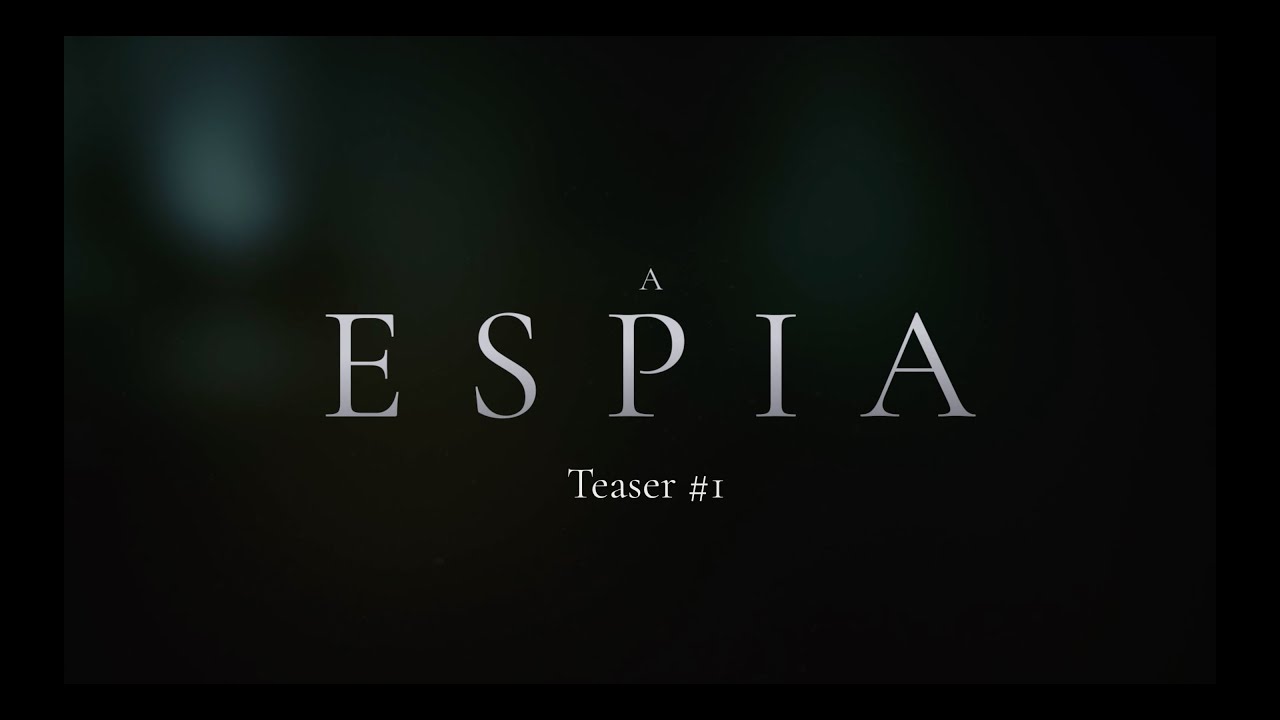 A Espia: Teaser #1
