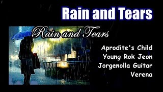 Rain and Tears /Aprodite&#39;s Child, Young Rok Jeon, Jorgenolla Guitar, Verena [같은 노래, 다른 감동]