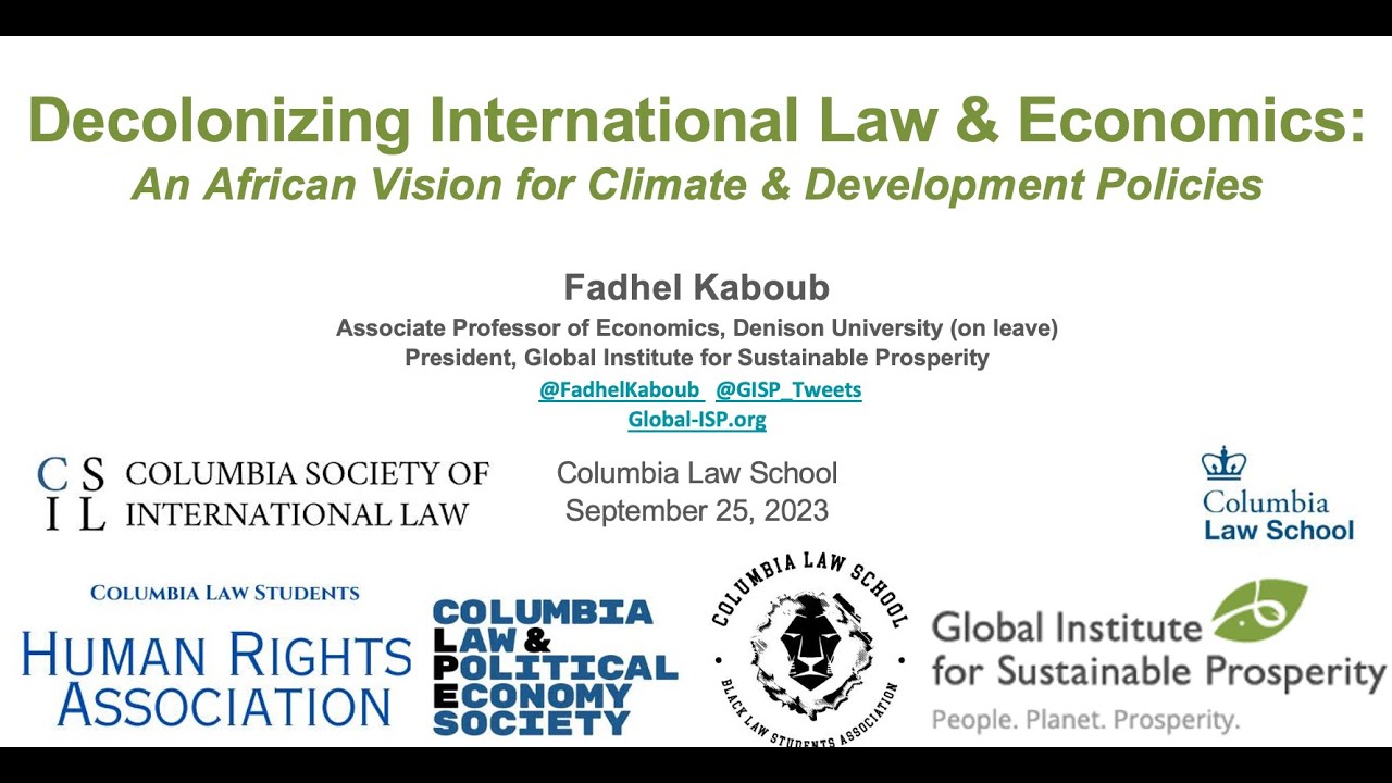 Decolonizing International Law & Economics ~ Fadhel Kaboub at Columbia Law School (Sep. 25, 2023)