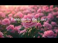 Lanterns by the Lake - Countryside Melody - Lyrics (Official HD Video)