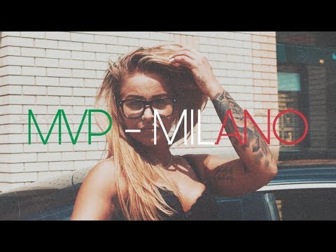 MVP MILANO OFFICIAL MUSIC VIDEO