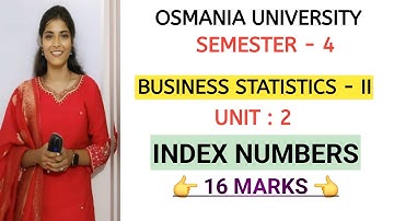 BUSINESS STATISTICS - 2 || UNIT : 2 || INDEX NUMBERS  || SEM-4 || O.U || ‎⁨@shivanipallela⁩ 