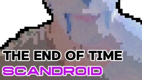 [DOLBAEB COVER] Scandroid - The End Of Time (3FORCE remix)
