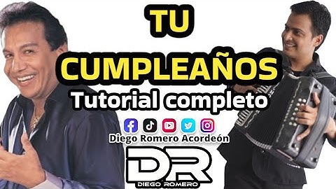 TU CUMPLEAÑOS - DIOMEDES DÍAZ- TUTORIAL ACORDEÓN COMPLETO - DIEGO ROMERO ACORDEÓN