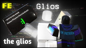 Script Showcase | Fe The Glios V2