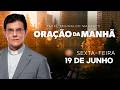 ORAÇÃO DA MANHÃ | 19/06/2026 | @PadreManzottiOficial