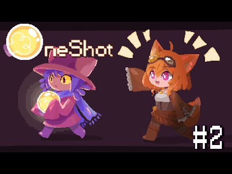 【OneShot】#2 謎解きに苦戦しまくってるけど頑張ります【南夜わんこ】