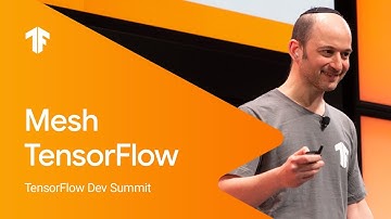 Mesh-TensorFlow: Model Parallelism for Supercomputers (TF Dev Summit ‘19)