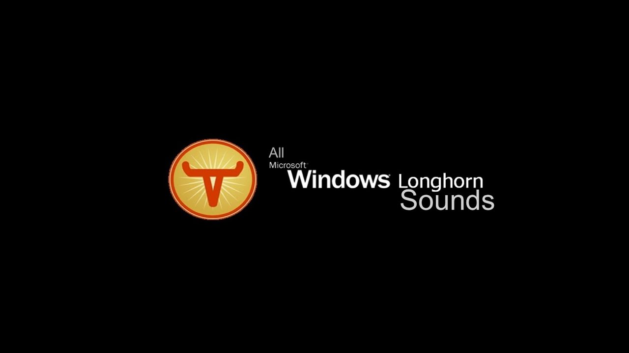 windows longhorn sounds