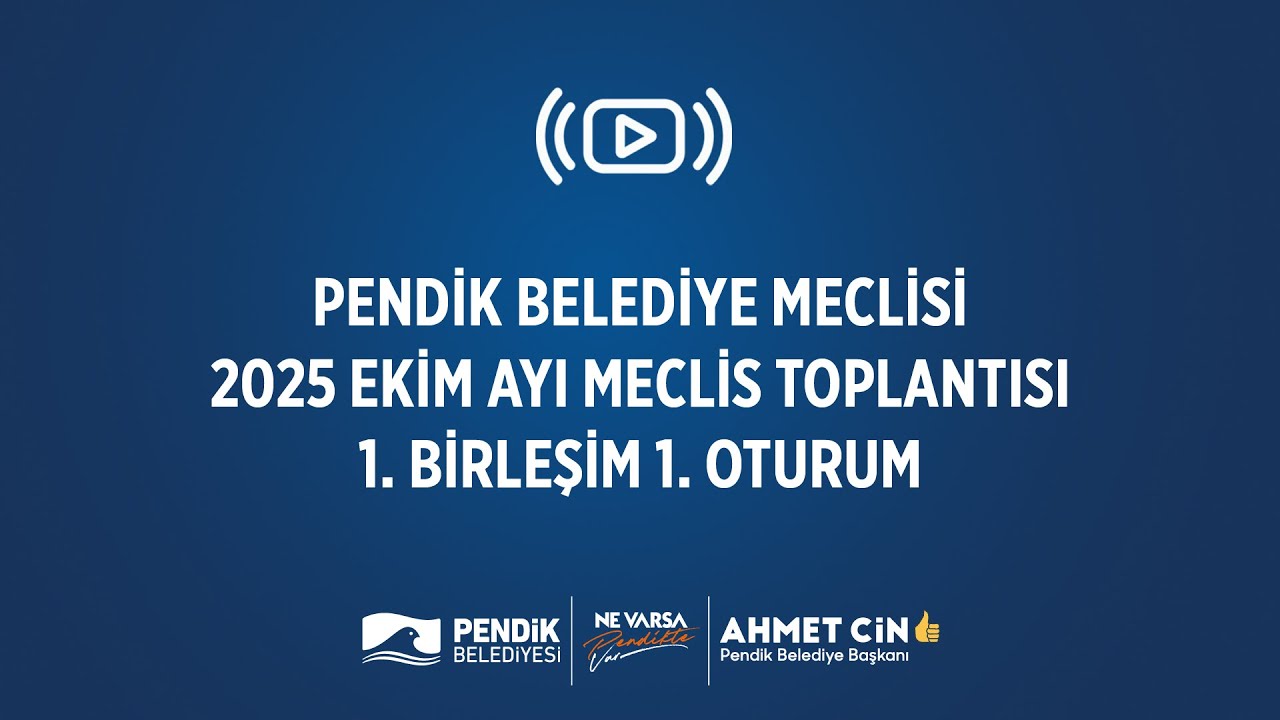 📡 [CANLI YAYIN] Pendik Belediye Meclisi - Ekim Ayı Meclis Toplantısı (1. Birleşim - 1. Oturum)